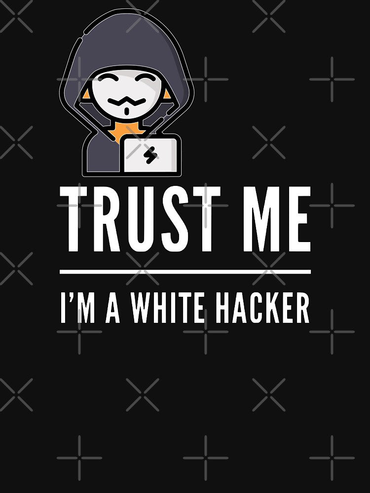 Trust Me I'm A White Hacker (color white) by Stornu2Ruedas T-Shirts, Hoodie, Sweatshirt | BlankRebels.com (Image 3)