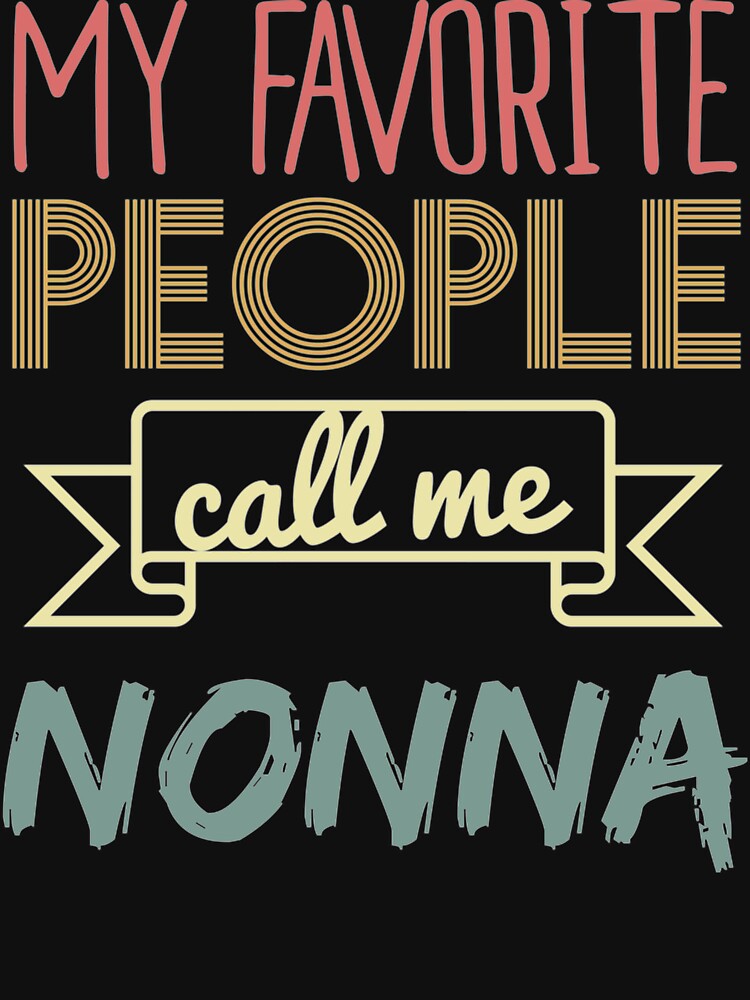Retro My Favorite People Call Me Nonna Hoodie Grandma Hoodie by ErnestoStudio T-Shirts, Sweatshirt (Image 3)