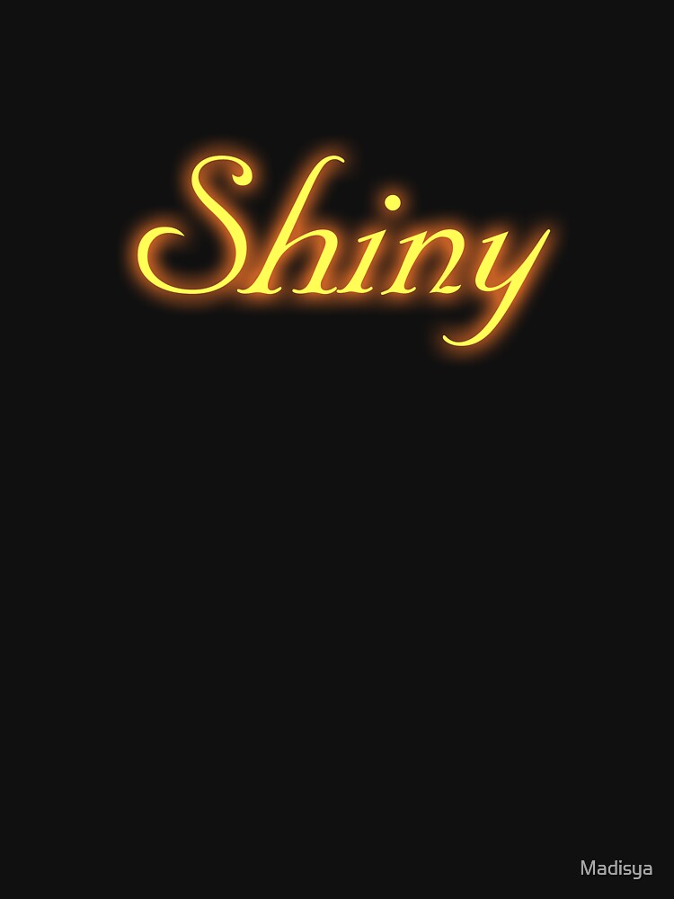 Shiny by Madisya T-Shirts, Hoodie, Sweatshirt | BlankRebels.com (Image 3)
