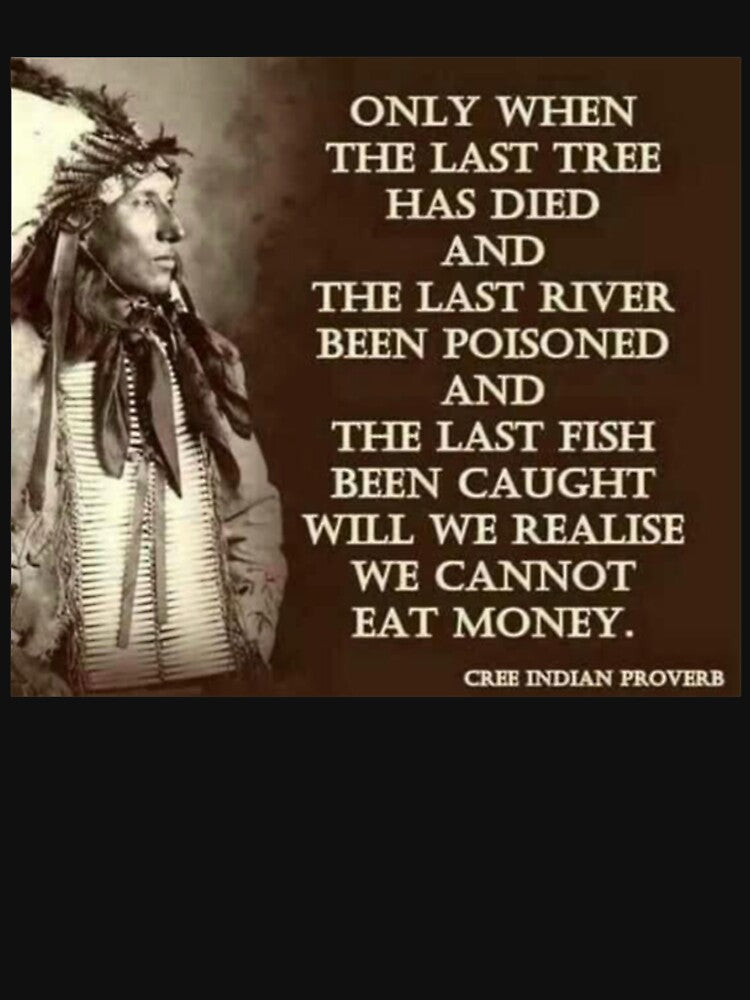 Cree Indian Proverb by CodySCH T-Shirts, Hoodie, Sweatshirt | BlankRebels.com (Image 3)