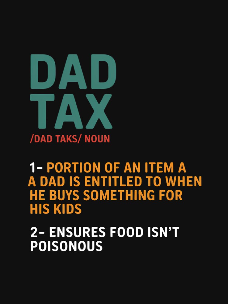 Dad Tax Definition Men Father's Day by FaithAbbott T-Shirts, Hoodie, Sweatshirt | BlankRebels.com (Image 3)
