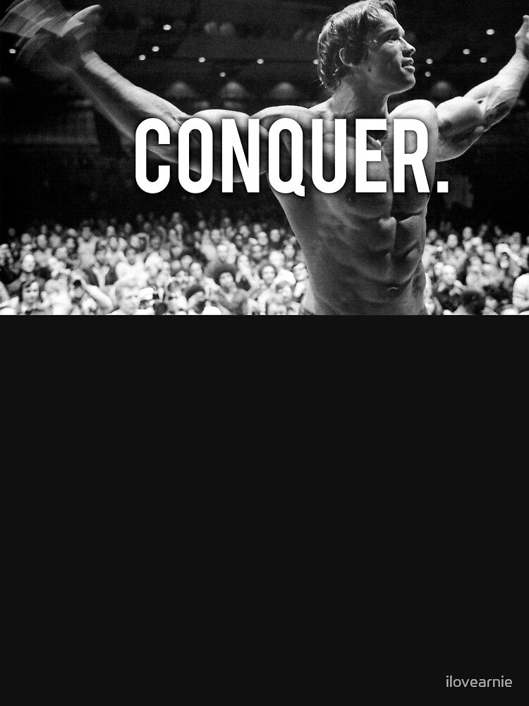 CONQUER (Arnold Poster) by ilovearnie T-Shirts, Hoodie, Sweatshirt | BlankRebels.com (Image 3)