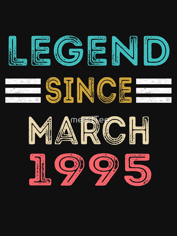 Retro Vintage Legend Since March 1995 Birthday Gift by meedTee T-Shirts, Hoodie, Sweatshirt | BlankRebels.com (Image 3)