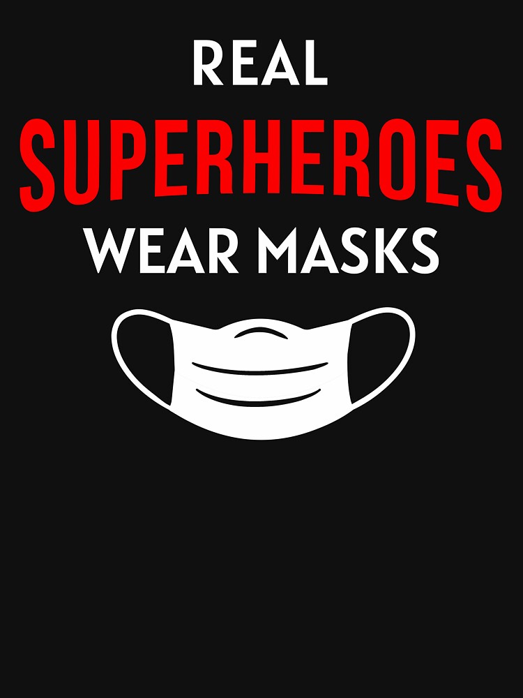 Real Superheroes Wear Masks by maxarus T-Shirts, Hoodie, Sweatshirt | BlankRebels.com (Image 3)