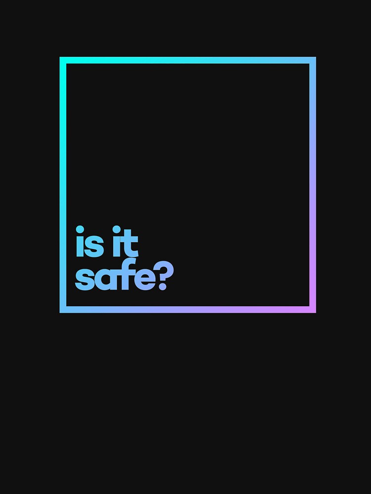 Is it safe? Minimal Color Typography by meeneemal T-Shirts, Hoodie, Sweatshirt | BlankRebels.com (Image 3)