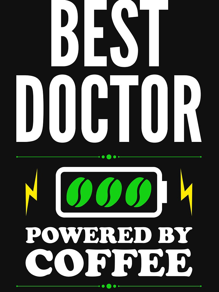 Best Doctor Powered By Coffee for Doctor by SVPOD T-Shirts, Hoodie, Sweatshirt | BlankRebels.com (Image 3)