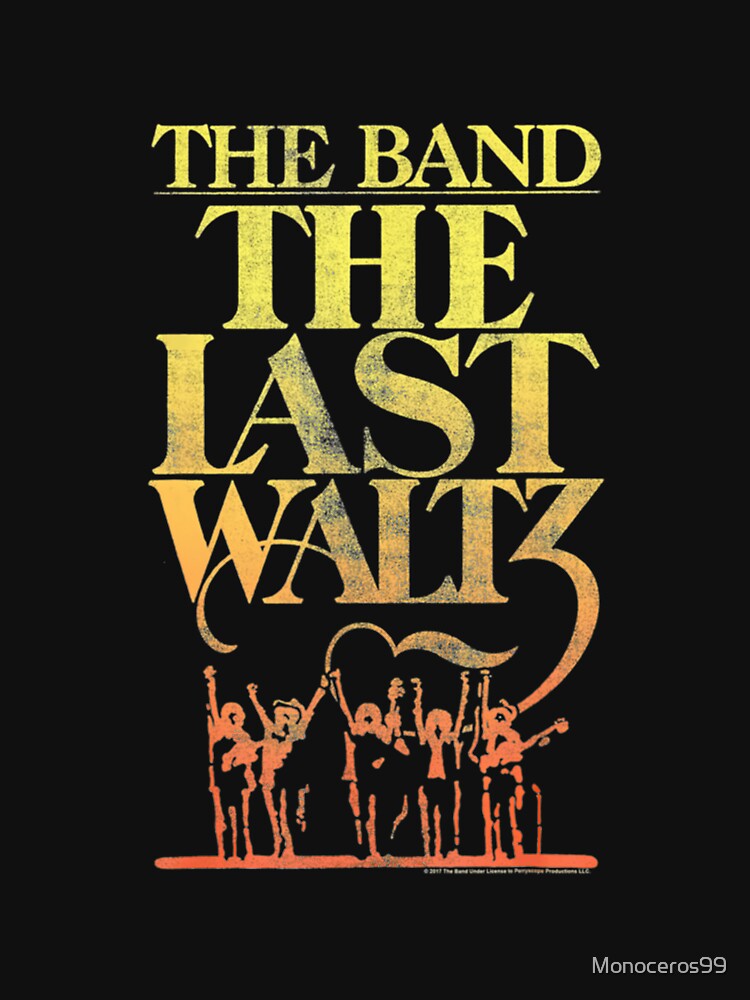 The Band The Last Waltz by Monoceros99 T-Shirts, Hoodie, Sweatshirt | BlankRebels.com (Image 3)