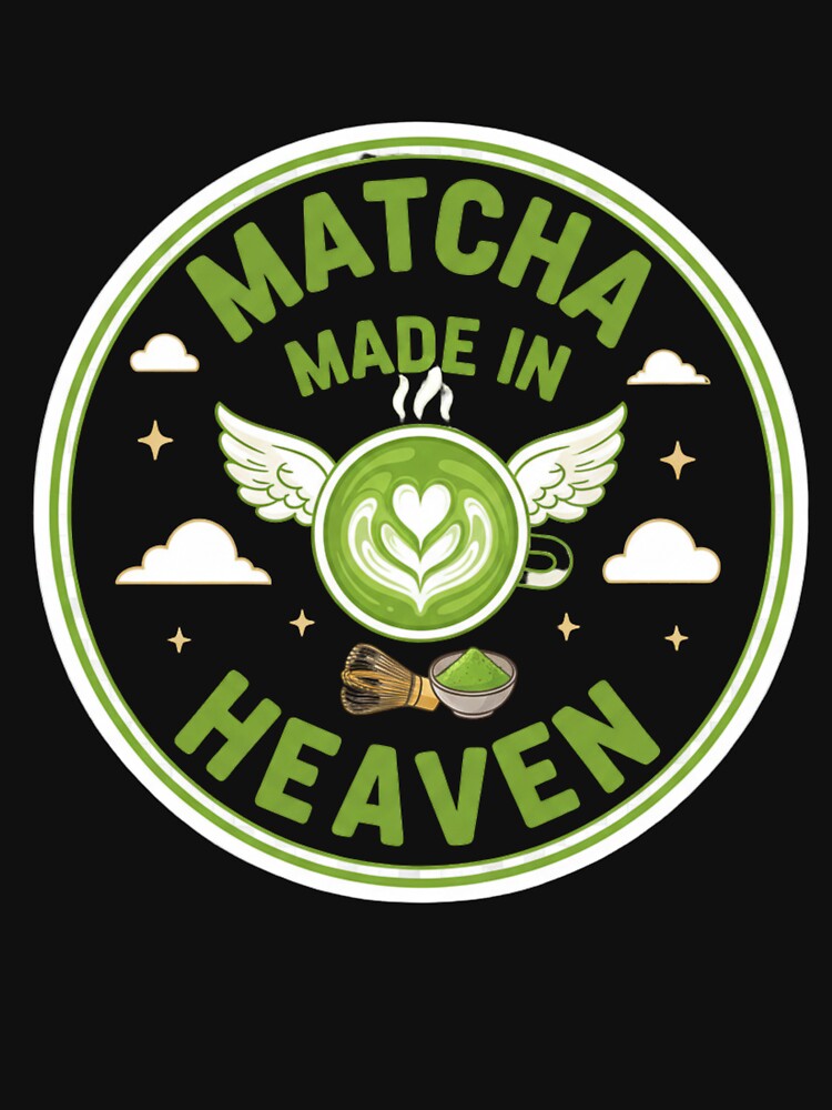 Matcha Made in Heaven Pun Sticker - Matcha Lover Gift Green Tea Café Aesthetic Funny by RealVibeVault T-Shirts,... (Image 3)