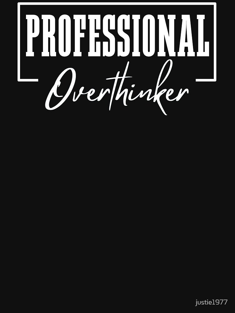 Professional Overthinker by justie1977 T-Shirts, Hoodie, Sweatshirt | BlankRebels.com (Image 3)