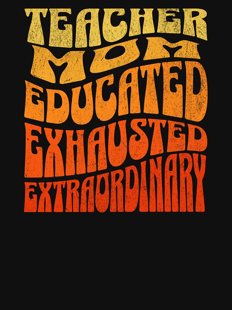 Teacher Mom Educated Exhausted Extraordinary by DomTeesHaven T-Shirts, Hoodie, Sweatshirt | BlankRebels.com (Image 3)