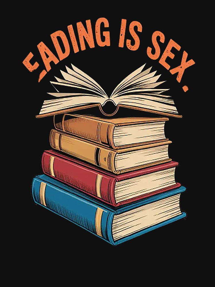 Reading Is Sexy Loves To Read Books Bibliophile Bookworm by mandiana T-Shirts, Hoodie, Sweatshirt | BlankRebels.com (Image 3)