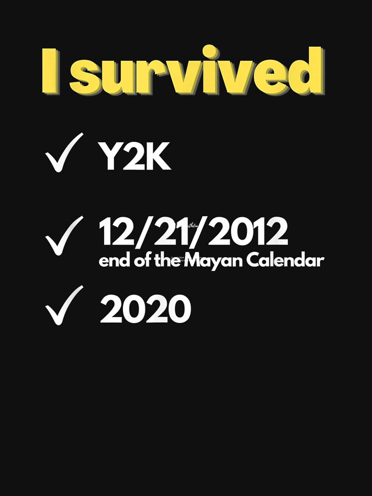 I Survived Y2k 2012 2020 Funny Graphic by janetconnie8l T-Shirts, Hoodie, Sweatshirt | BlankRebels.com (Image 3)