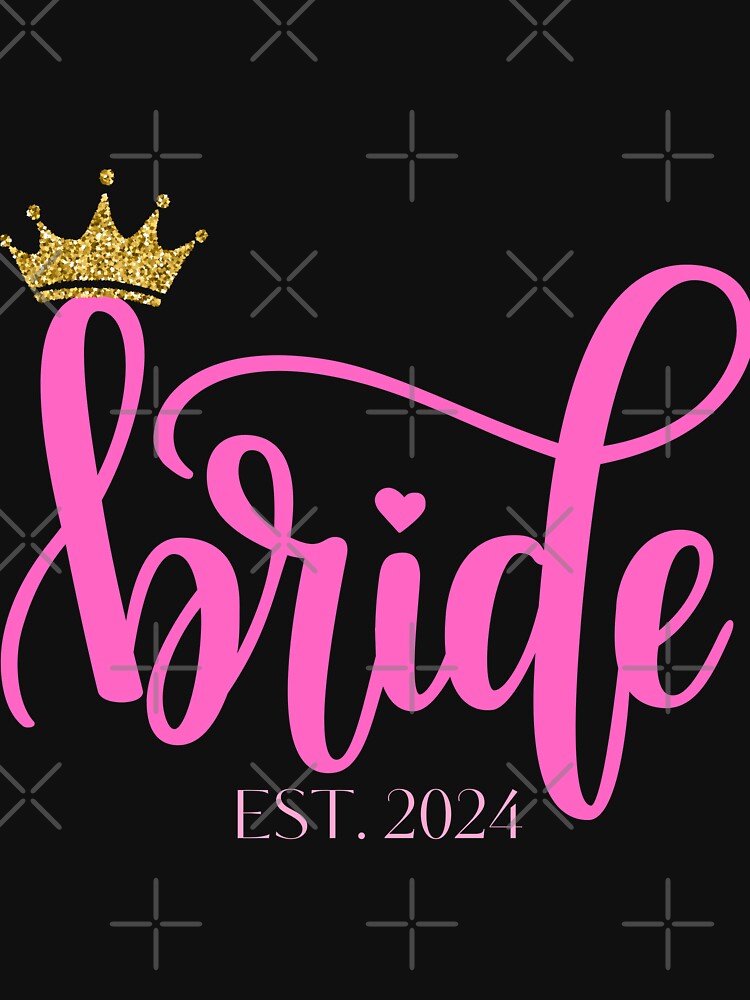 Bride est 2024 by Oreo2020 Creations T-Shirts, Hoodie, Sweatshirt | BlankRebels.com (Image 3)