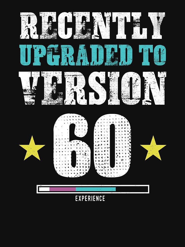 Funny Version 60.0 Gift graphic For Geek 60th Party by Lisbob T-Shirts, Hoodie, Sweatshirt | BlankRebels.com (Image 3)