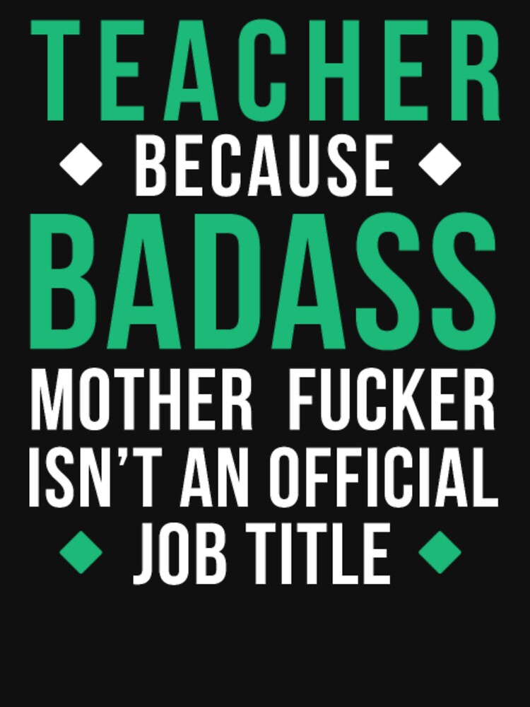 Badass Teacher Professions Teaching by aryagiri T-Shirts, Hoodie, Sweatshirt | BlankRebels.com (Image 3)