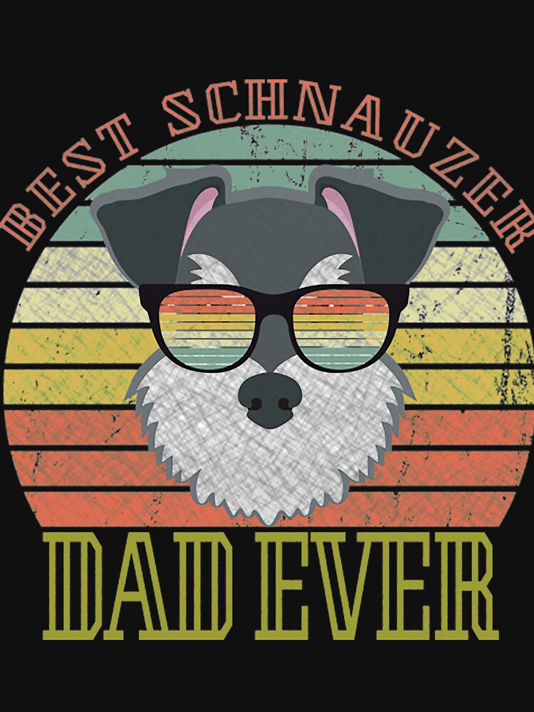 Dog Vintage Best Schnauzer Dad ever Tshirt Fathers day Gifts T-Shirt by paxue257