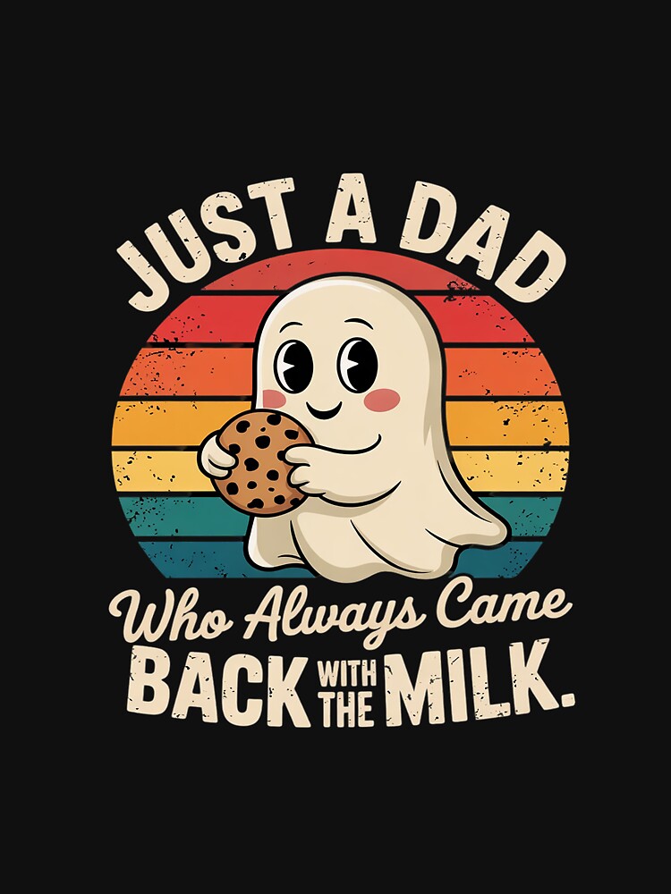 Just A Dad Who Always Came Back With The Milk by AquaKiev T-Shirts, Hoodie, Sweatshirt | BlankRebels.com (Image 3)