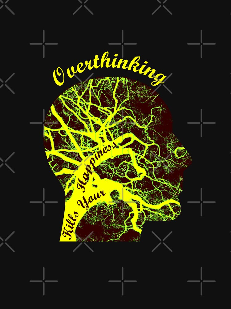 warning overthinking kills your happiness - crazy head by Topiest T-Shirts, Hoodie, Sweatshirt | BlankRebels.com (Image 3)