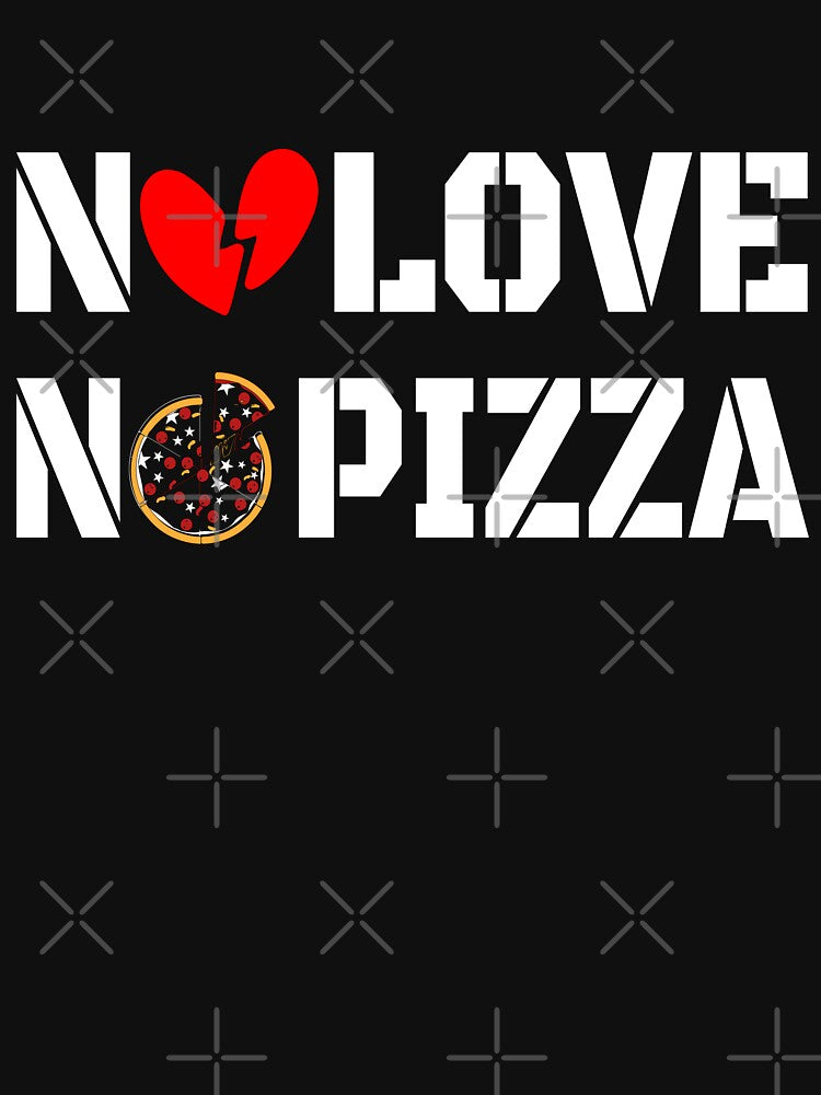 No Love No Pizza – Funny Foodie Quote by karibov T-Shirts, Hoodie, Sweatshirt | BlankRebels.com (Image 3)