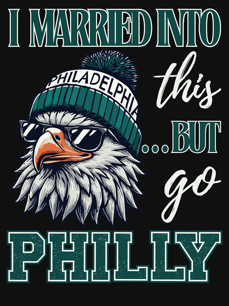 I Married Into This But Go Phill V1 by Larryfostr T-Shirts, Hoodie, Sweatshirt | BlankRebels.com (Image 3)
