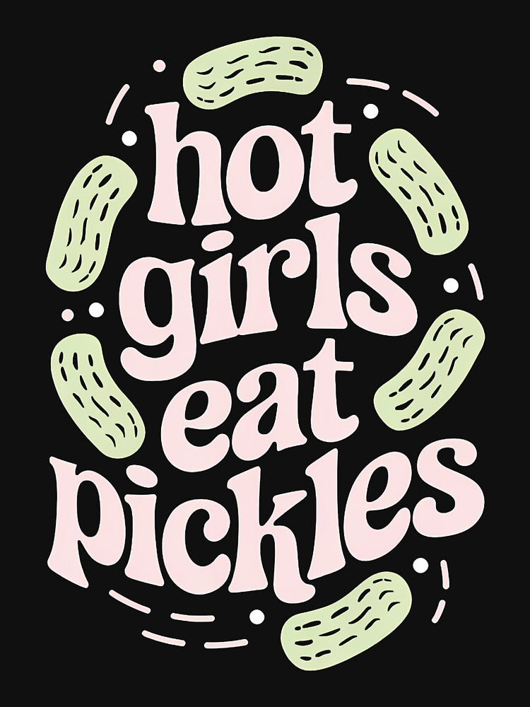 Pickle Lover For Food Friend Hot Girls Eat Pickles by kallerqptart T-Shirts, Hoodie, Sweatshirt | BlankRebels.com (Image 3)