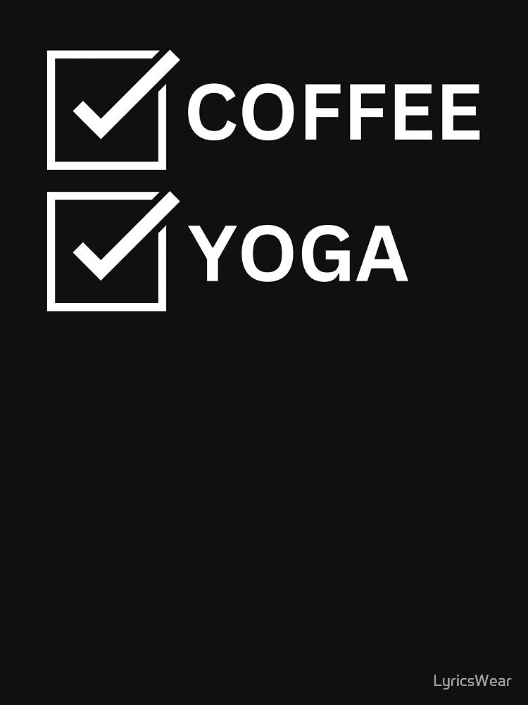 Coffee and Yoga Checklist by LyricsWear T-Shirts, Hoodie, Sweatshirt | BlankRebels.com (Image 3)