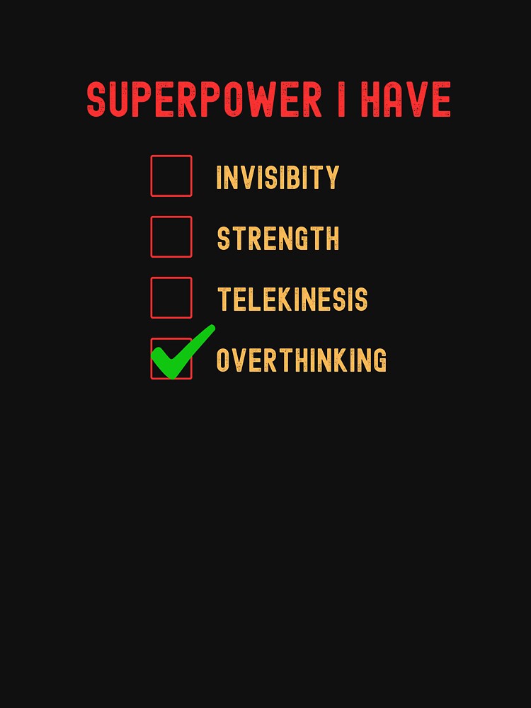 Superpower I Have: Overthinking Funny T-Shirt For Introvert by EvocatiVerse Hoodie, Sweatshirt | BlankRebels.com (Image 3)