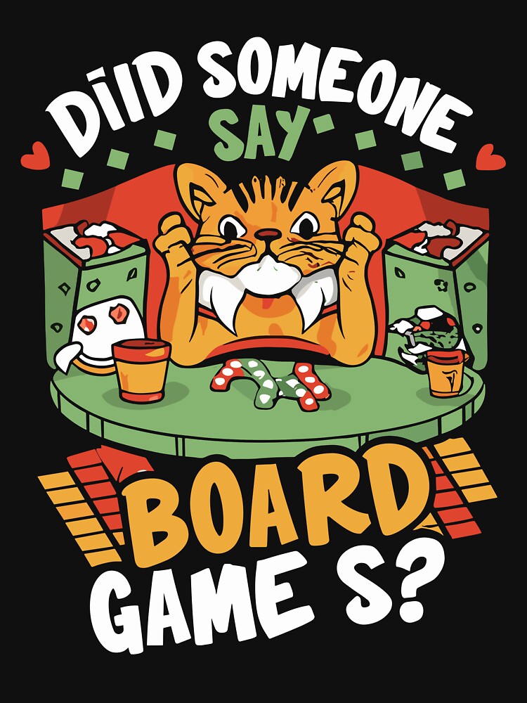 Did Someone Say Board Games? by BetsyandGrace