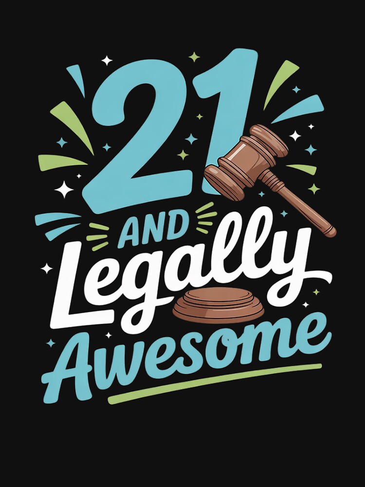 21 Legally Awesome Birthday Milestone by tabdejinti T-Shirts, Hoodie, Sweatshirt | BlankRebels.com (Image 3)
