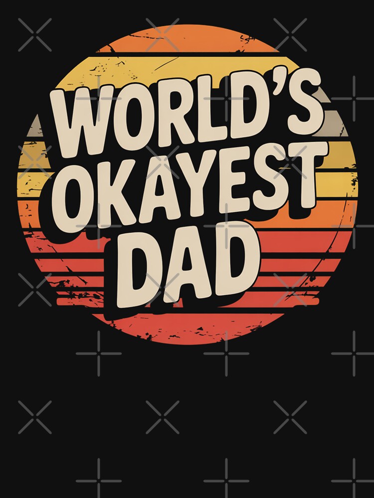 World's Okayest Dad by Mateusz Majcherek T-Shirts, Hoodie, Sweatshirt | BlankRebels.com (Image 3)