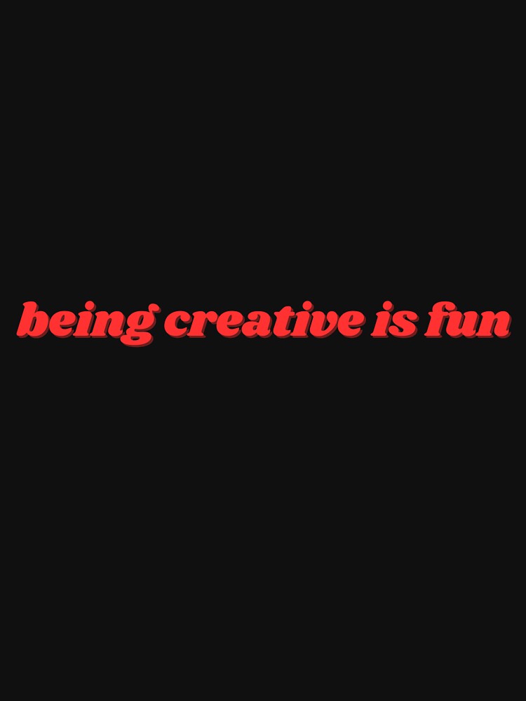 being creative is fun, red by ChiWellness Shop T-Shirts, Hoodie, Sweatshirt | BlankRebels.com (Image 3)