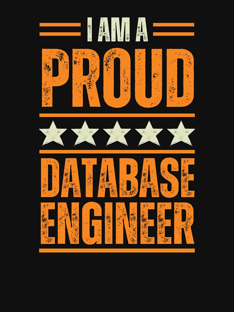 I'm A proud Database engineer by rootartino T-Shirts, Hoodie, Sweatshirt | BlankRebels.com (Image 3)