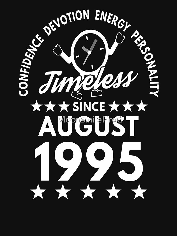 August Birthday Timeless Person -1995 - White Text by MoonsmileProd T-Shirts, Hoodie, Sweatshirt | BlankRebels.com (Image 3)