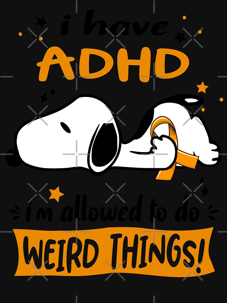I Have ADHD I Am Allowed To Do WEIRD THINGS! by Wlsnpeggy T-Shirts, Hoodie, Sweatshirt | BlankRebels.com (Image 3)