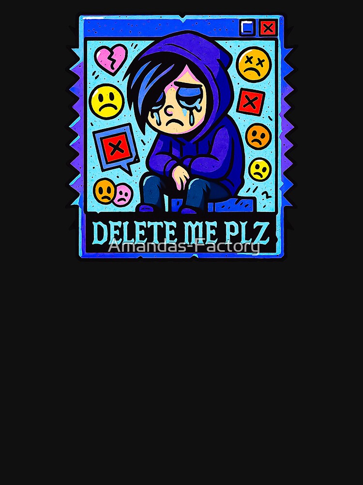 Delete Me Plz Sad Emo Internet Aesthetic by Amanda's Factory T-Shirts, Hoodie, Sweatshirt | BlankRebels.com (Image 3)
