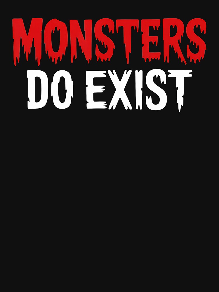 Monsters Do Exist Gothic Horror Typography by eliramaison