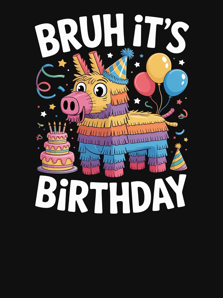 Bruh Its My Birthday Llama Pinata Boy Girl Family Party Bday 66 by SyntaxClaw T-Shirts, Hoodie, Sweatshirt (Image 3)