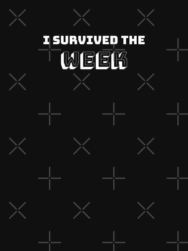I Survived the Week by Peaceful Life Co T-Shirts, Hoodie, Sweatshirt | BlankRebels.com (Image 3)