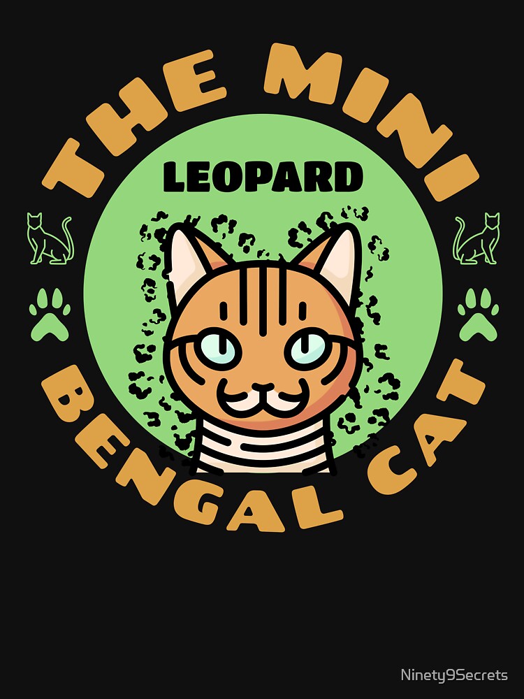 The Mini Leopard Bengal Cat by Ninety9Secrets T-Shirts, Hoodie, Sweatshirt | BlankRebels.com (Image 3)