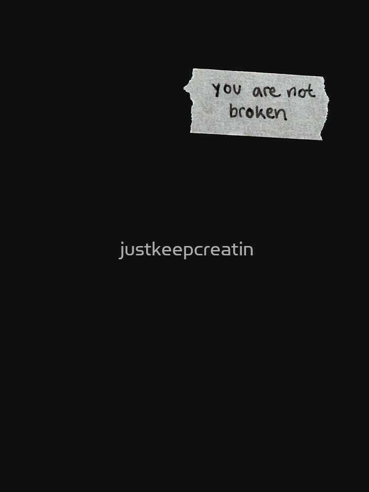 You are not broken paper quote by justkeepcreatin T-Shirts, Hoodie, Sweatshirt | BlankRebels.com (Image 3)