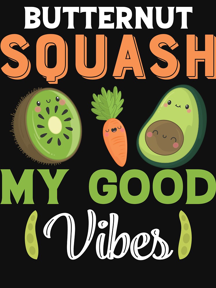 Butternut Squash My Good Vibes by PatternFeed8 T-Shirts, Hoodie, Sweatshirt | BlankRebels.com (Image 3)