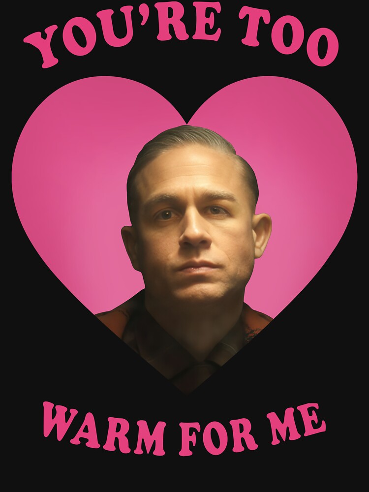 You're Too Warm For Me by frazier-made T-Shirts, Hoodie, Sweatshirt | BlankRebels.com (Image 3)