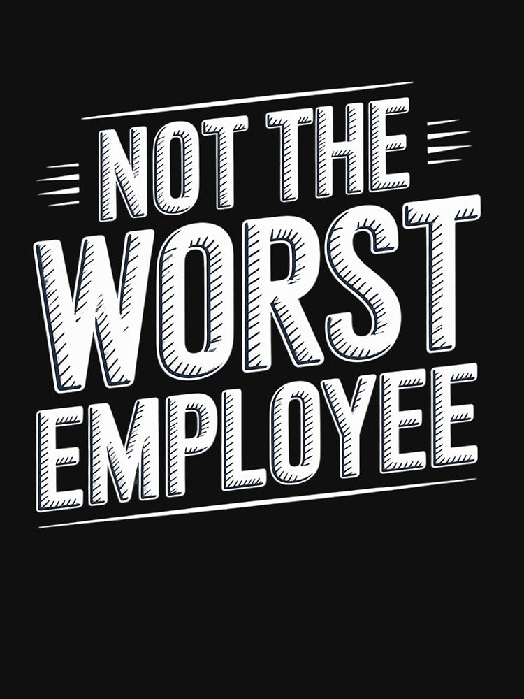 Not The Worst Employee Retro Sarcastic Saying Employee by DetroitMug