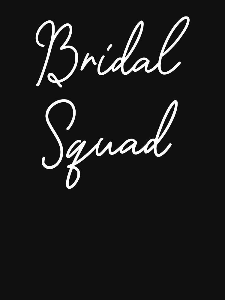 Bridal Squad (white) by Allyoudois T-Shirts, Hoodie, Sweatshirt | BlankRebels.com (Image 3)