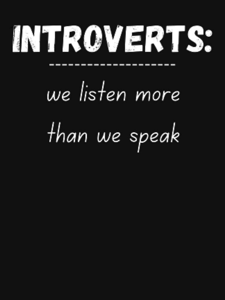 Introverts: We Listen More Than We Speak Introverts Definition Introvert T-Shirts, Hoodie, Sweatshirt