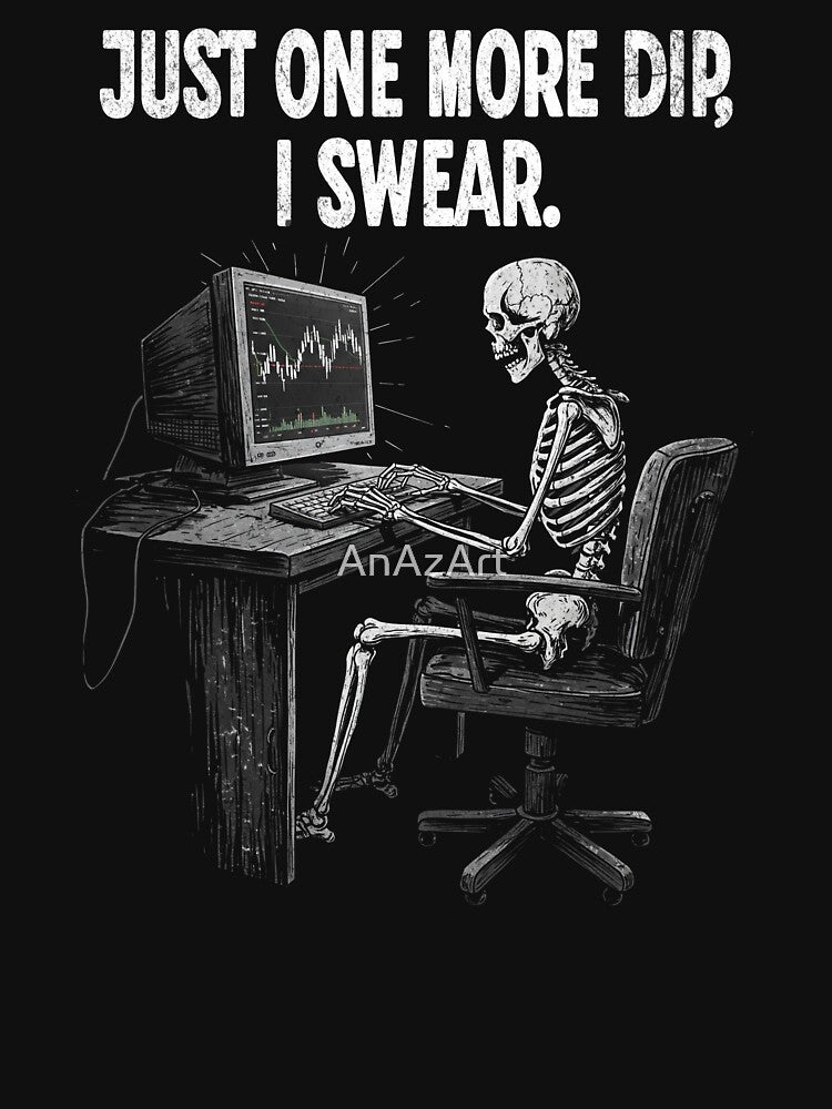 Just One More Dip - Stock Market Skeleton by AnAzArt T-Shirts, Hoodie, Sweatshirt | BlankRebels.com (Image 3)