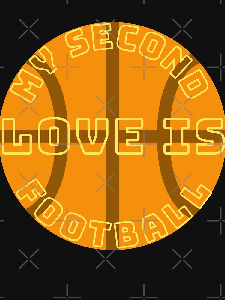 My Second Love Is Football by designerpriti T-Shirts, Hoodie, Sweatshirt | BlankRebels.com (Image 3)