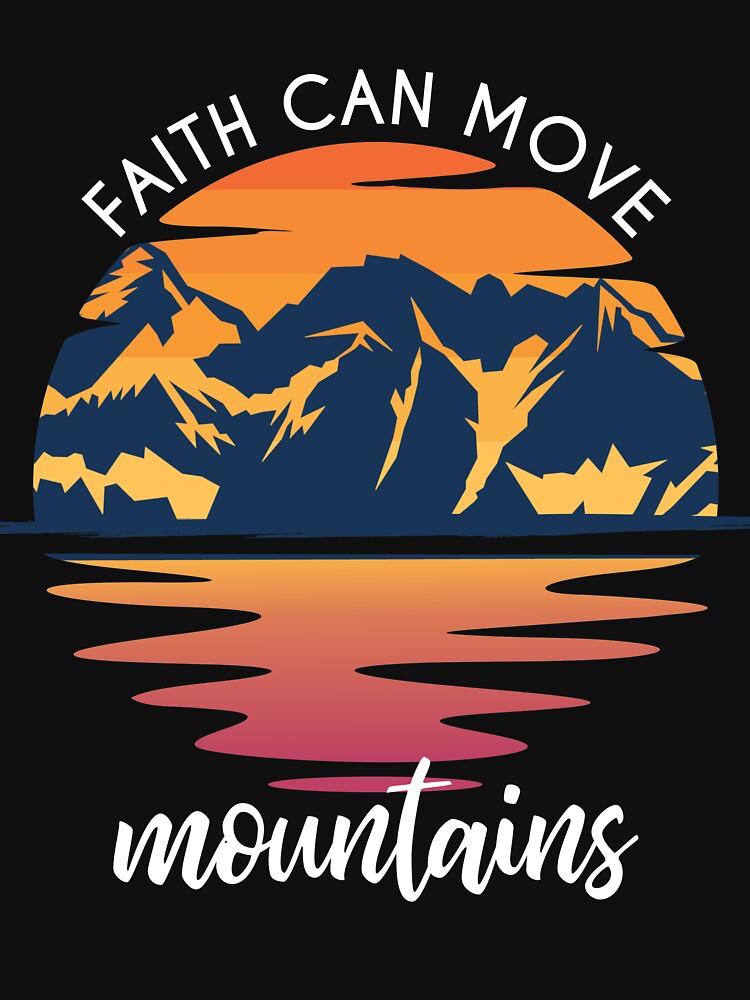 Faith Can Move Mountains by Zmunki T-Shirts, Hoodie, Sweatshirt | BlankRebels.com (Image 3)