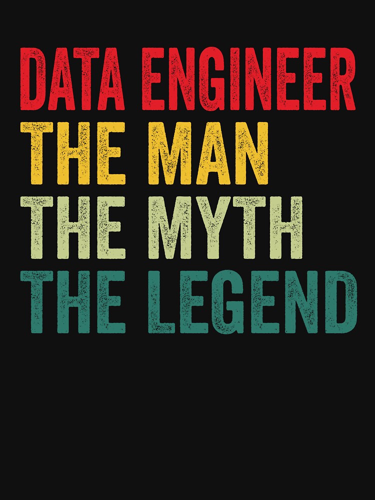 Data engineer Mens Gift, Man Myth Data engineer Legend, Data engineer Fathers Day by vzrnmichsudops T-Shirts,... (Image 3)