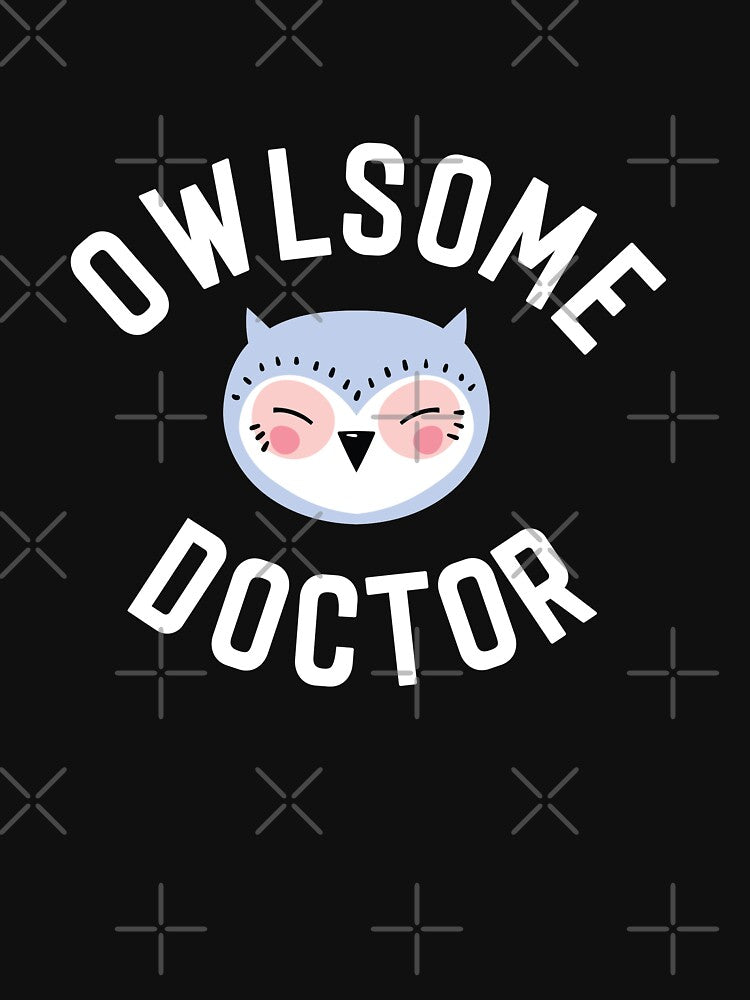 Owlsome Doctor Pun - Funny Gift Idea by betternotes T-Shirts, Hoodie, Sweatshirt | BlankRebels.com (Image 3)